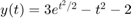 $y(t) = 3 e ^{{t^2}/2} - t^2 - 2$